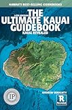 The Ultimate Kauai Guidebook: Kauai Revealed