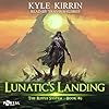 Lunatic's Landing: The Ripple System, Book 6