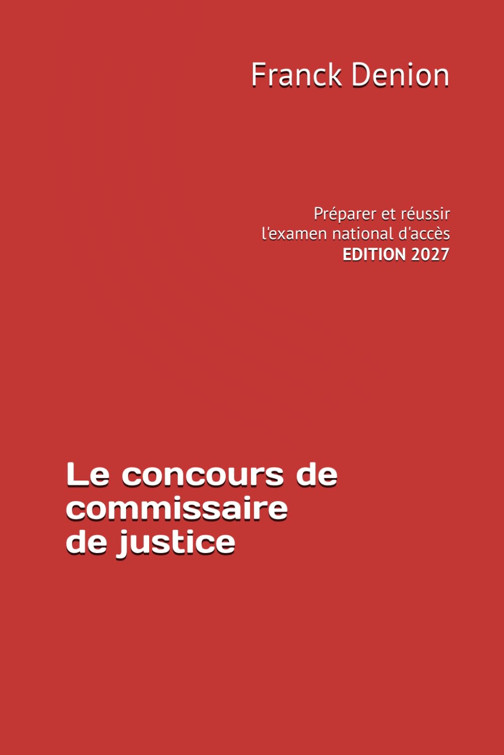 Le concours de commissaire de justice: Préparer et réussir l'examen national d'accès
