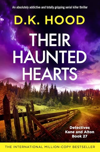 Their Haunted Hearts: An absolutely addictive and totally gripping serial killer thriller (Detectives Kane and Alton Book 27)