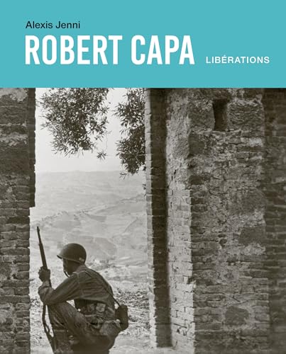 Robert Capa: Libérations