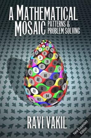 A Mathematical Mosaic: Patterns &amp; Problem Solving