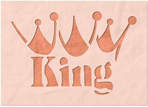 Stencil Stop King Text with Crown Stencil - Reusable for DIY Projects, Painting, Drawing, Crafts - 14 Mil Mylar Plastic (18 x 12 inches)