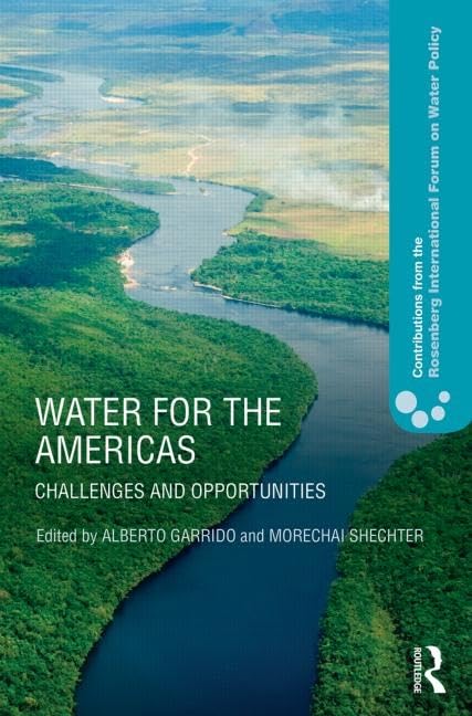 Water for the Americas: Challenges and Opportunities (Contributions from the Rosenberg International Forum on Water Policy)      1st Edition