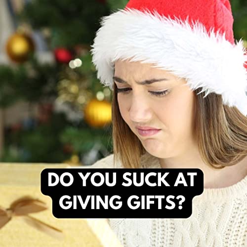 Are You Bad At Giving Gifts?