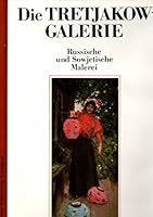 Die Tretjakow-Galerie Moskau: Russische Und Sowjetische Malerei B003JDC6N4 Book Cover