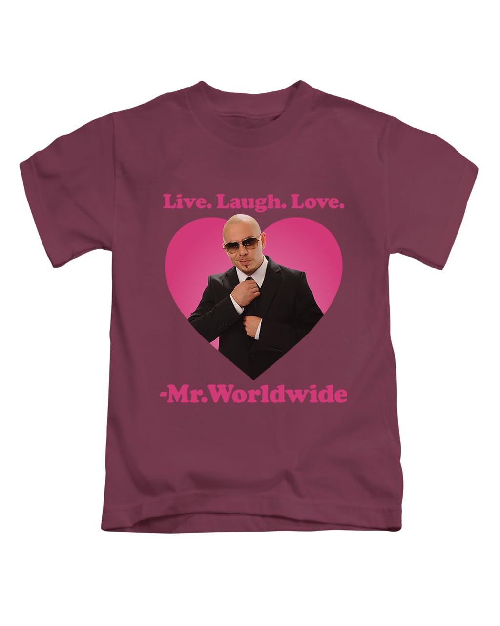 Live Love Laugh Mr Worldwide Meme Iconic icon Novelty Tee T-Shirt Funny Unisex T Shirt Top Maroon
