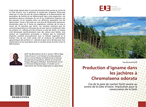 Production d’igname dans les jachères à Chromolaena odorata: Cas de la zone de contact forêt-savane au centre de la Côte d’Ivoire. Implication pour la conservation de la forêt