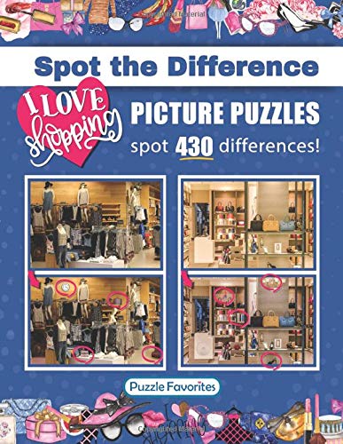 Spot the Difference "I Love Shopping" Picture Puzzles: Activity Book Featuring Shopping Pictures in Fun Spot the Difference Puzzle Games to Challenge Your Brain! (I Love Spot the Difference Series)
