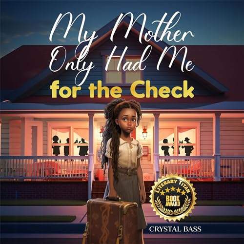 My Mother Only Had Me for the Check by Crystal Bass episode artwork