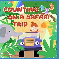 Counting 123 on a safari trip: Beginner books for toddlers B08BDK56BZ Book Cover