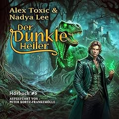 Der dunkle Heiler (Buch 6) Audiolivro Por Alex Toxic, Nadya Lee capa