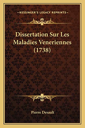 Dissertation Sur Les Maladies Veneriennes (1738) (French Edition)