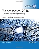 E-Commerce 2016: Business, Technology, Society, Global Edition