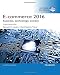 E-Commerce 2016: Business, Technology, Society, Global Edition