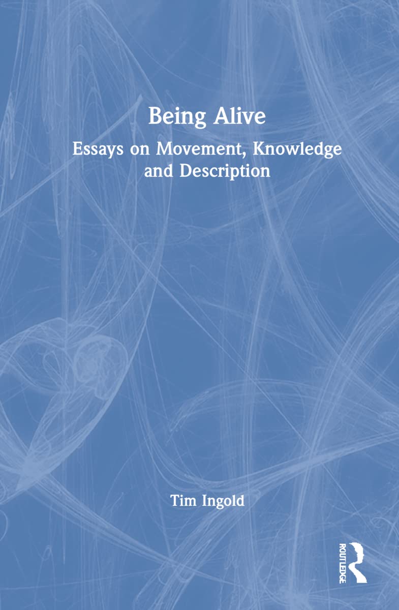 語学+参考書 Being Alive Amazon | Being Alive: Essays on Movement, Knowledge and