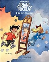 Ariane et Nicolas - tome 1 Le miroir magique 2895404682 Book Cover