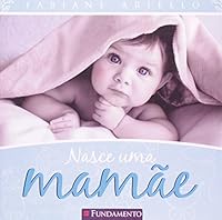 Nasce Uma Mamãe 8576761882 Book Cover