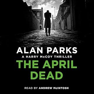 The April Dead Audiolibro Por Alan Parks arte de portada