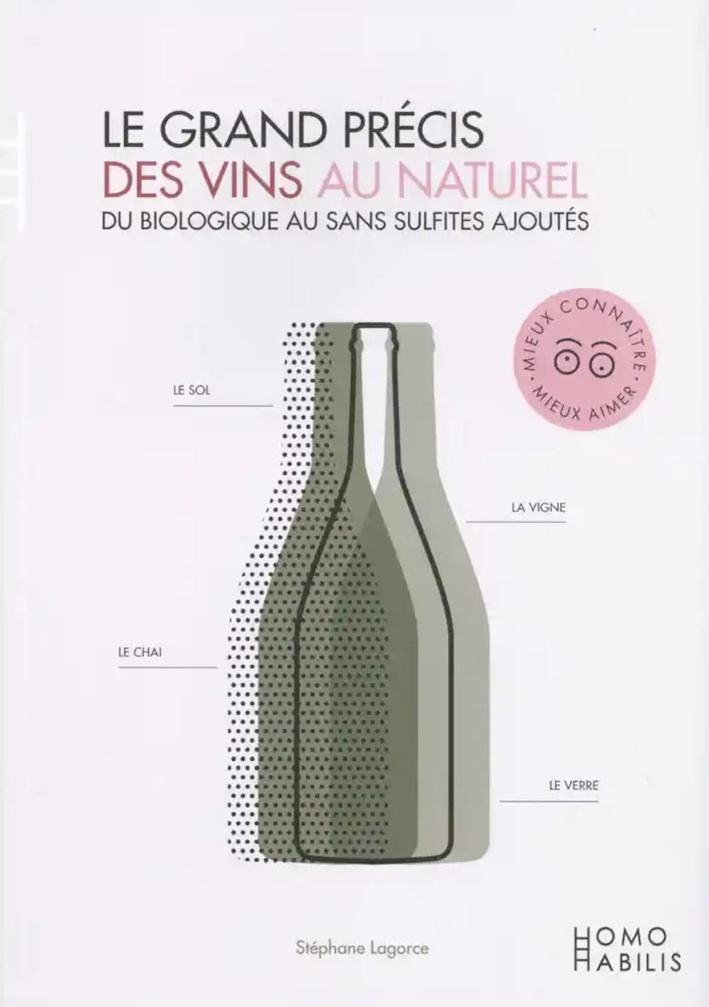 Le grand précis des vins au naturel: Du biologique au sans sulfites ajoutés