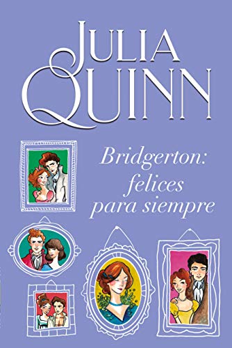 Bridgerton: Felices para siempre [Spanish] 6077482153 Book Cover