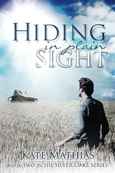 Paperback Hiding in Plain Sight (The Silver Oaks Series) Book