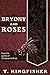 Bryony And Roses (English Edition) English günstig Kaufen-Bryony And Roses (English Edition)