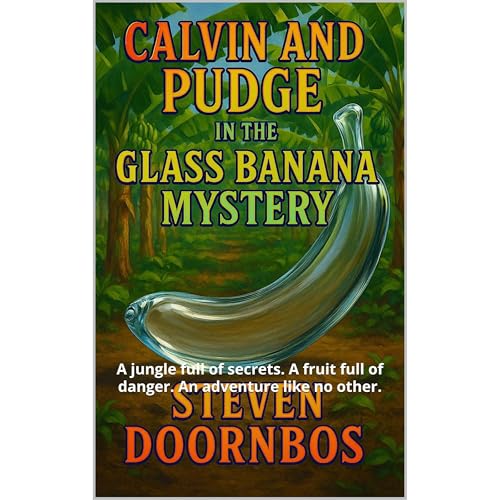 Calvin and Pudge in the. Glass Banana Mystery. Kid's fiction, mystery and suspense Audiolibro Por Steven Doornbos arte de portada