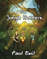 The Jungle Hunters 1547089369 Book Cover