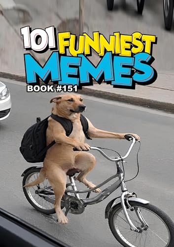 101 FUNNIEST MEMES : BOOK 151