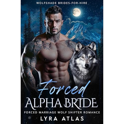 Audiobook: Forced Alpha Bride by Lyra Atlas episode artwork