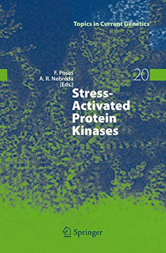 Stress-Activated Protein Kinases (Topics in Current Genetics, 20)