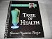 Barbara Kerr's Taste of Health -- Gourmet Vegetarian Recipes -- (Second Edition)