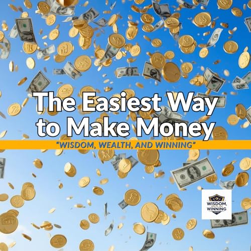 Page de couverture de Ep 2: What is the Easiest Way to Make Money?