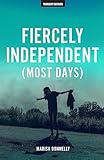 Fiercely Independent (Most Days)