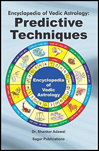 Encyclopedia of Vedic Astrology: Predictive Techniques      Paperback – January 1, 2019