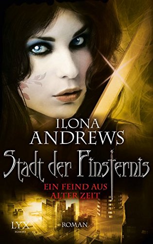 Stadt der Finsternis - Ein Feind aus alter Zeit (Kate-Daniels-Reihe, Band 8) Stadt der Finsternis - Ein Feind aus alter Zeit (Kate-Daniels-Reihe, Band 8)