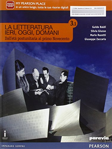  La letteratura ieri, oggi, domani. Vol. 3.1. Con espansione online. Per le Scuole superiori. Con e-book
