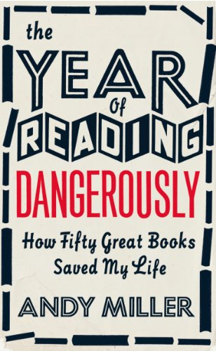 The Year of Reading Dangerously: How Fifty Great