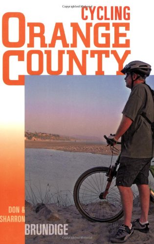 Cycling Orange County: 58 Rides with Detailed Maps & Elevation Contours Cycling Orange County: 58 Rides with Detailed Maps & Elevation Contours