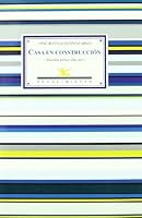 Casa En Construccion: Itinerario Poetico 1984-2007 8484722546 Book Cover