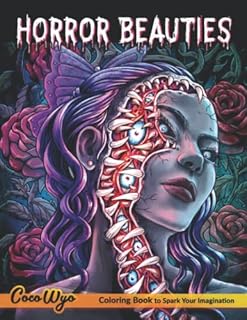 Horror Beauties Coloring Book: A Coloring Book for Adults Features Beauties in Horror Style, Gore & Spine-Chilling Illustrations (Horror Collection of Coco Wyo)