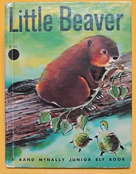 Unknown Binding LITTLE BEAVER ( Rand McNally Jr Elf) Book