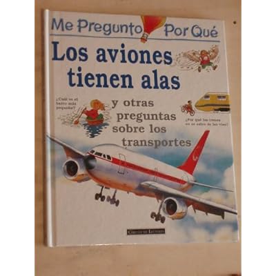 Me pregunto por qu&eacute; los aviones tienen alas, y otras preguntas sobre transportes