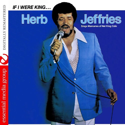 If I Were King... Herb Jeffries Sings Memories Of Nat King