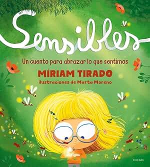 Sensibles: Un cuento para abrazar lo que sentimos