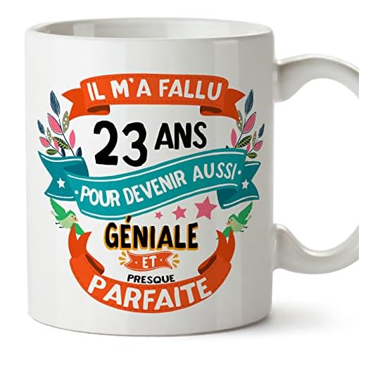 MUGFFINS Tazas 23 Cumpleaños - En Francés - Il m'a fallu 23 ans pour devenir aussi geniale - 11 oz - Regalo original y divertido