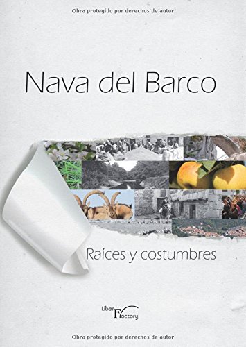 Nava del Barco: Raices y costumbres (Spanish Edition)