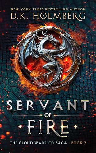 Servant of Fire: An Elemental Warrior Series (The Cloud Warrior Saga Book 7)