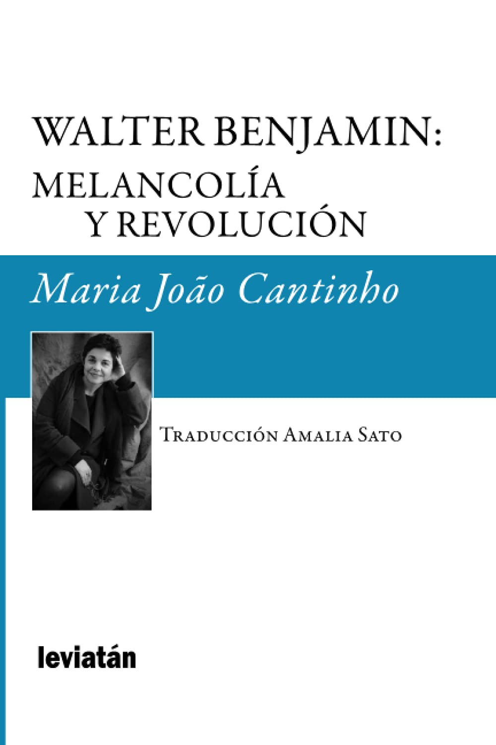Walter Benjamin: melancolía y revolución